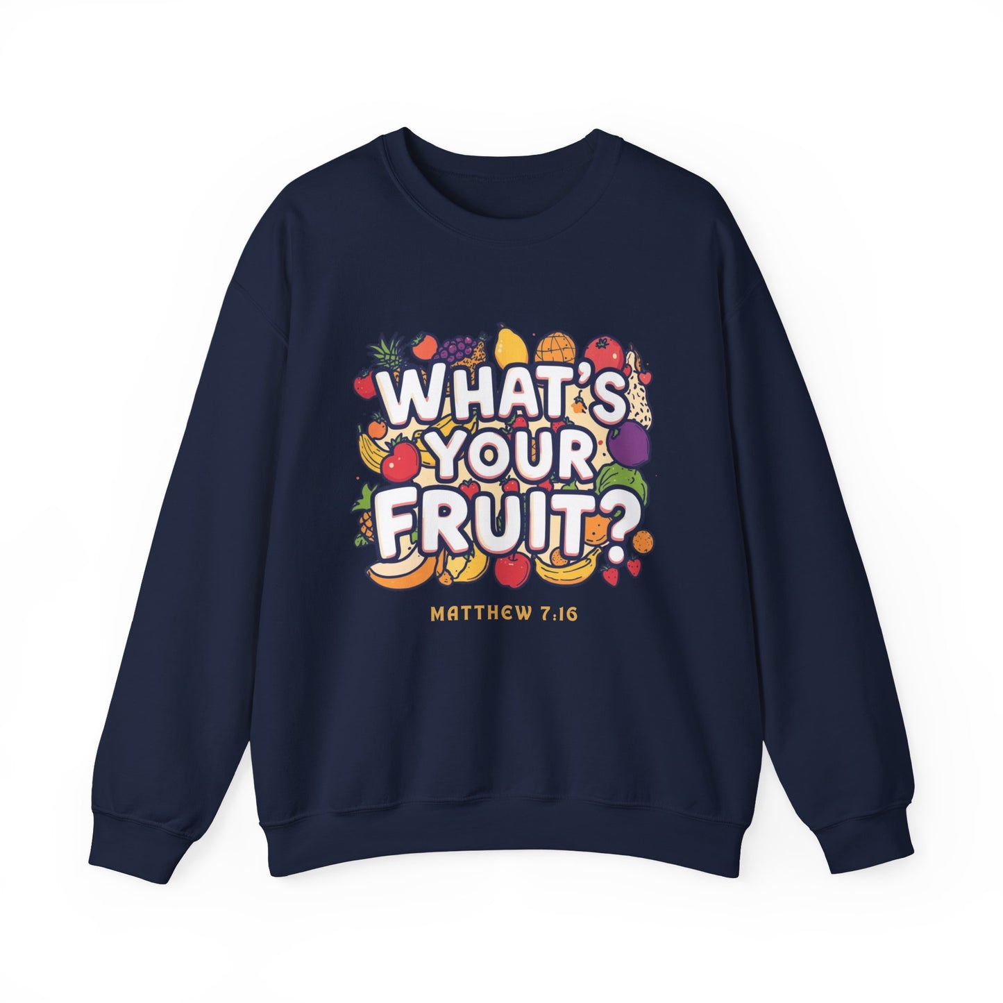 What's Your Fruit? Crewneck Sweatshirt – Bible Verse (Matthew 7:16)