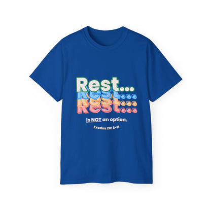 Rest is NOT an option Shirt- Bible Verse (Exodus 20: 8-11)