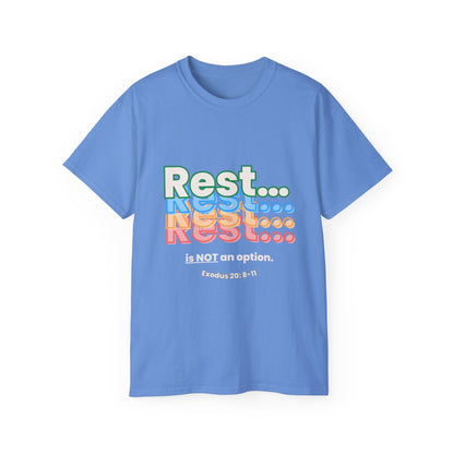 Rest is NOT an option Shirt- Bible Verse (Exodus 20: 8-11)