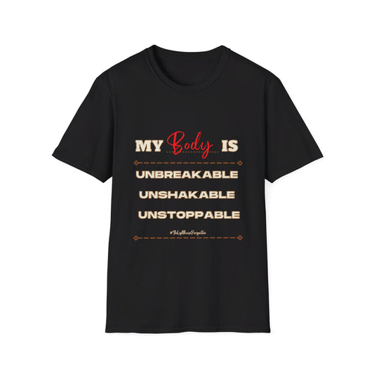 My - Is Unbreakable Unshakable Unstoppable Affirmation Shirt