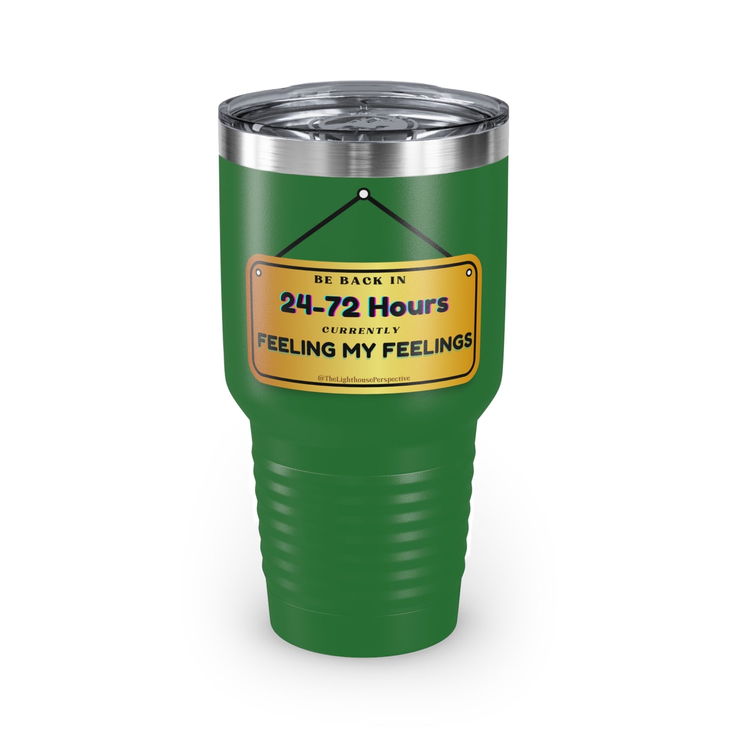 Be Back: Feeling my Feelings Tumbler, 30oz